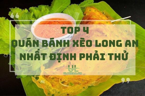 Top 4 Quán Bánh Xèo Long An Ngon Xỉu, Nhất Định Phải Thử 2025